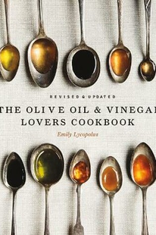 Cover of The Olive Oil and Vinegar Lover's Cookbook