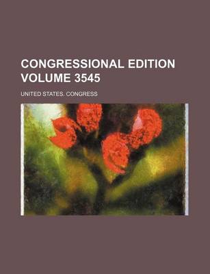 Book cover for Congressional Edition Volume 3545