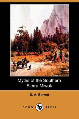 Book cover for Myths of the Southern Sierra Miwok (Dodo Press)