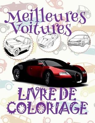 Cover of &#9996; Meilleures Voitures &#9998; Livre de Coloriage Voitures &#9998; Livre de Coloriage 9 ans &#9997; Livre de Coloriage enfant 9 ans