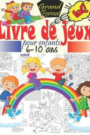 Cover of Livre de jeux pour enfants 6-10 ans