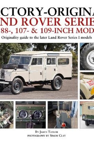 Cover of Factory-Original Land Rover Series I 86-, 88-, 107- & 109-Inch Models