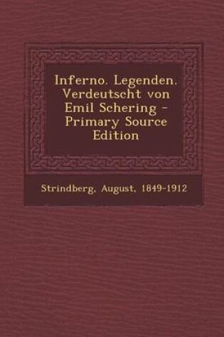Cover of Inferno. Legenden. Verdeutscht Von Emil Schering - Primary Source Edition