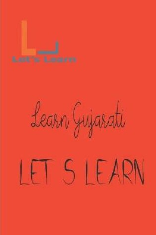 Cover of Let's Learn - Learn Gujarati