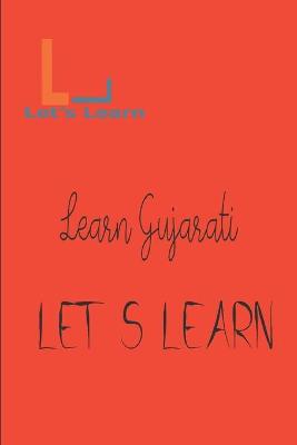 Book cover for Let's Learn - Learn Gujarati