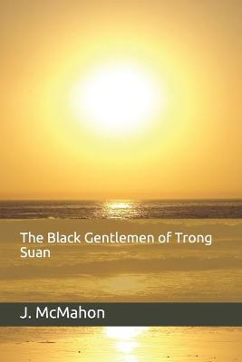 Book cover for The Black Gentlemen of Trong Suan
