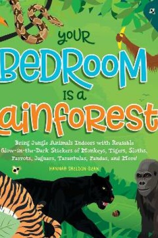 Cover of Your Bedroom is a Rainforest!