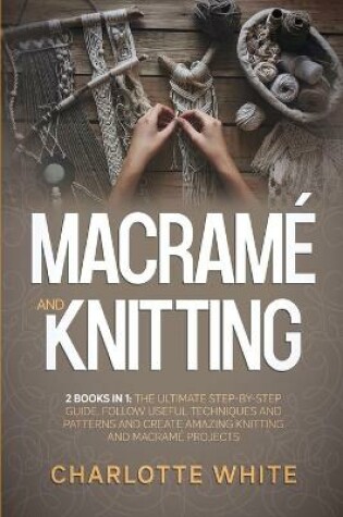 Cover of Macrame and Knitting