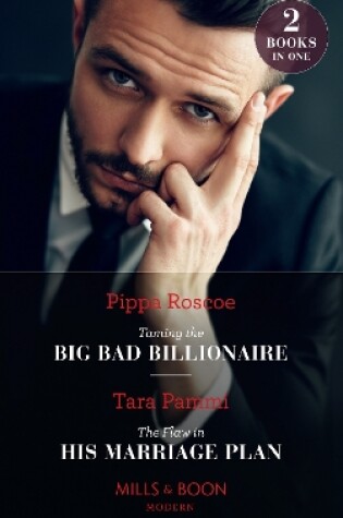 Cover of Taming The Big Bad Billionaire / The Flaw In His Marriage Plan