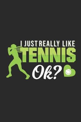 Book cover for I just really like Tennis ok