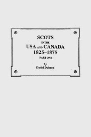 Cover of Scots in the USA and Canada, 1825-1875