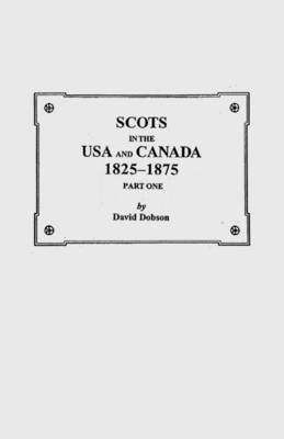 Book cover for Scots in the USA and Canada, 1825-1875