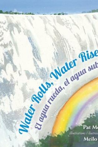Cover of Water Rolls, Water Rises/El Agua Rueda, el Agua Sube