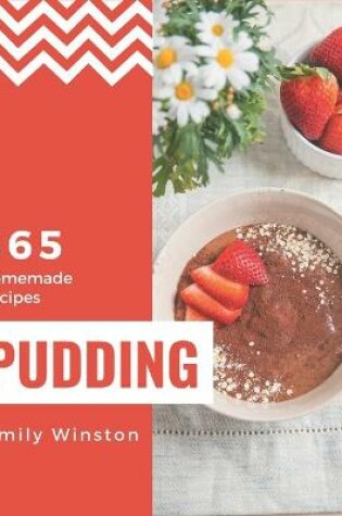 Cover of 365 Homemade Pudding Recipes