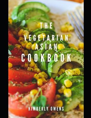 Book cover for The Vegetarian Asian Cookbook