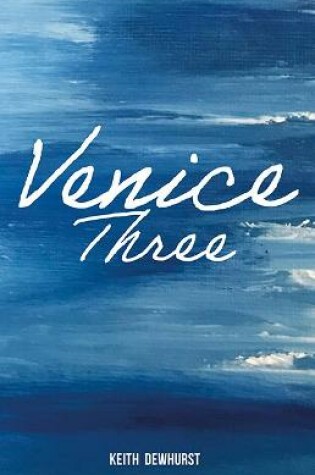 Cover of Venice Three