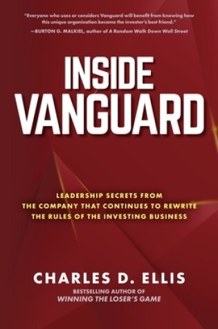 Cover of Inside Vanguard: Leadership Secrets from the Company That Continues to Rewrite the Rules of the Investing Business