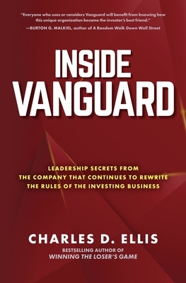 Book cover for Inside Vanguard: Leadership Secrets from the Company That Continues to Rewrite the Rules of the Investing Business