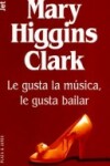 Book cover for Le Gusta La Musica, Le Gusta Bailar