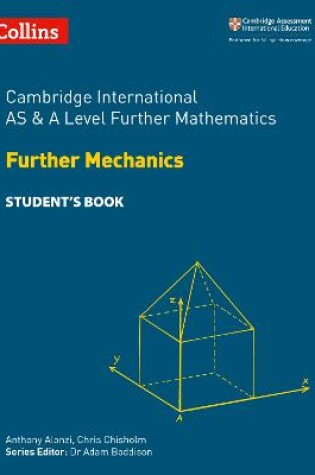 Cover of Cambridge International AS & A Level Further Mathematics Further Mechanics Student's Book