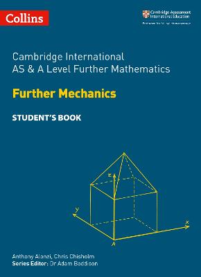 Book cover for Cambridge International AS & A Level Further Mathematics Further Mechanics Student's Book