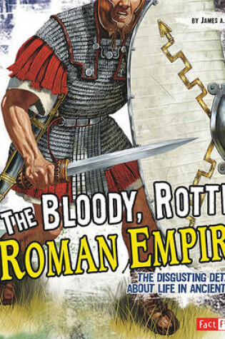 Cover of The Bloody, Rotten Roman Empire