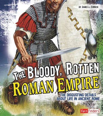 Book cover for The Bloody, Rotten Roman Empire