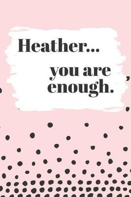 Book cover for Heather's You Are Enough