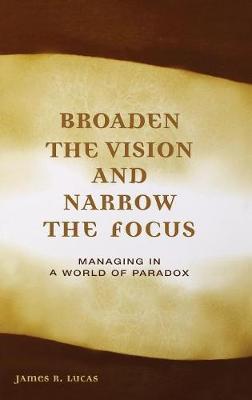 Book cover for Broaden the Vision and Narrow the Focus