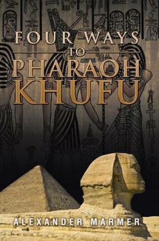 Cover of Four Ways to Pharaoh Khufu