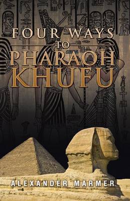 Book cover for Four Ways to Pharaoh Khufu