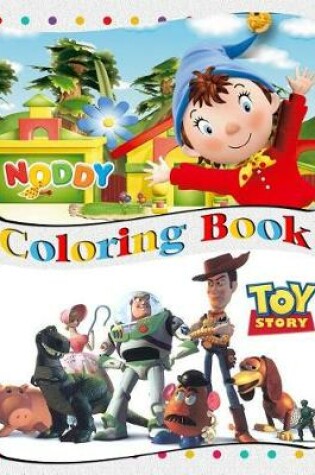 Cover of Toy Story & Noddy Coloring Book