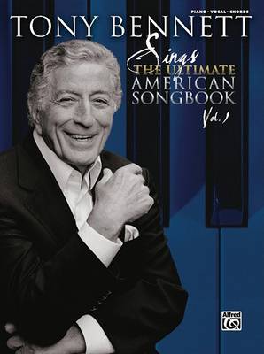 Book cover for Tony Bennett Sings the Ultimate American Songbook, Vol 1