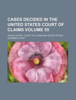 Book cover for Cases Decided in the United States Court of Claims Volume 55