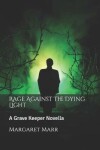 Book cover for Rage Against the Dying Light