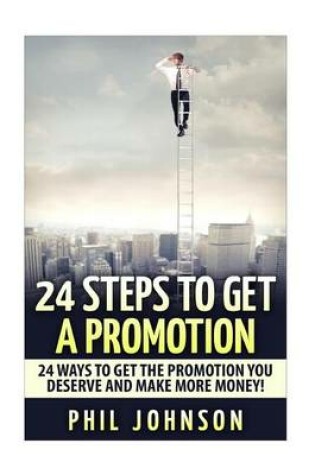 Cover of 24 Steps to Get a Promotion