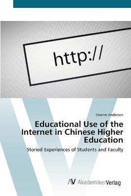 Book cover for Educational Use of the Internet in Chinese Higher Education