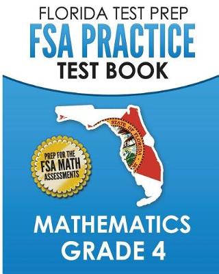 Book cover for FLORIDA TEST PREP FSA Practice Test Book Mathematics Grade 4