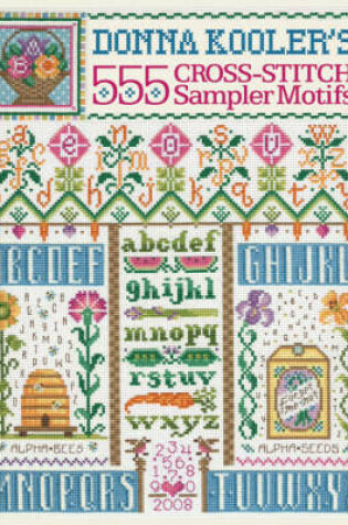 Cover of Donna Kooler's 555 Cross-stitch Sampler Motifs