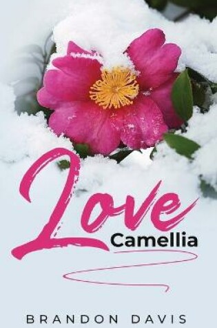 Cover of Love, Camellia