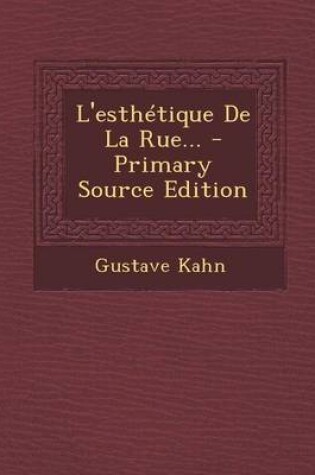 Cover of L'Esthetique de La Rue... - Primary Source Edition