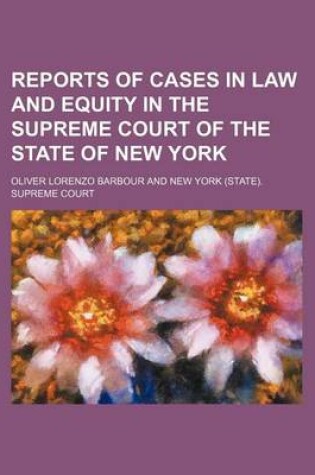 Cover of Reports of Cases in Law and Equity in the Supreme Court of the State of New York (Volume 3)