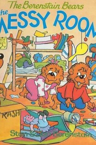 Cover of The Berenstain Bears and the Messy Room