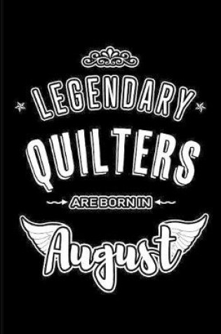 Cover of Legendary Quilters are born in August