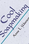 Book cover for Cool Soapmaking