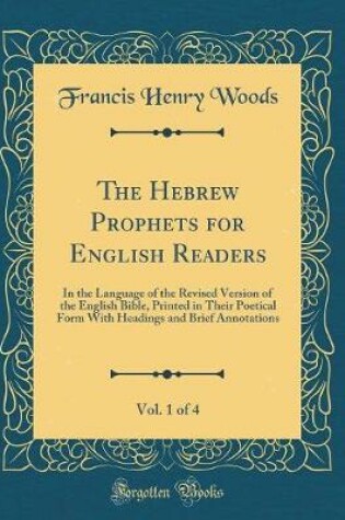 Cover of The Hebrew Prophets for English Readers, Vol. 1 of 4