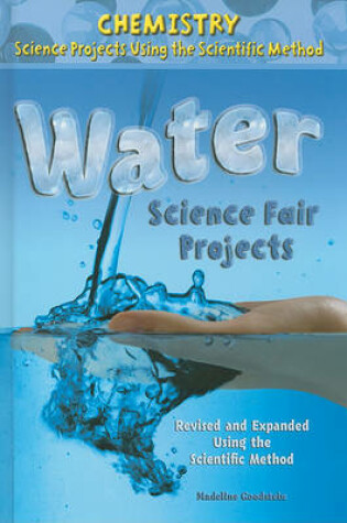 Cover of Water Science Fair Projects, Using the Scientific Method