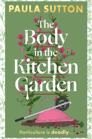 Cover of The Body in the Kitchen Garden: Hill House Vintage Murder Mystery Book 2