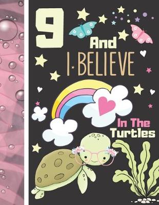 Book cover for 9 And I Believe In The Turtles