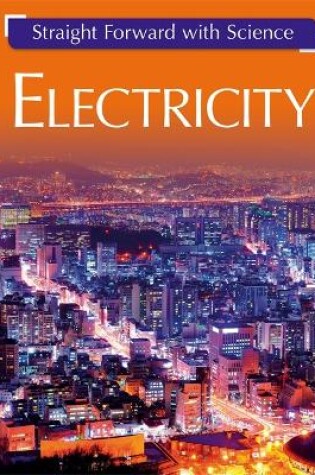 Cover of Straight Forward with Science: Electricity